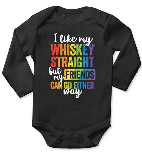 I Like My Whiskey Straight Lgbt Pride Gay Lesbian shirt Long Sleeve Baby One-Piece