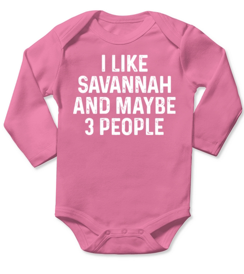 I Like Savannah And Maybe 3 People Funny Cat Long Sleeve Baby One-Piece