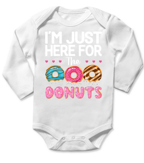 Im Just Here for the Donuts - Funny Donut Lover Long Sleeve Baby One-Piece