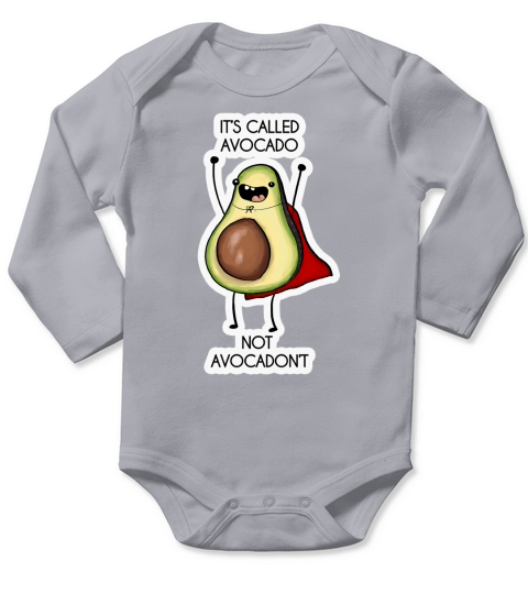 Its called avocado - not avocadont T-Shirt Long Sleeve Baby One-Piece