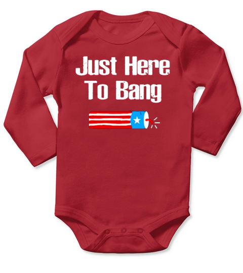 Just Here to Bang Fireworks t-shirt Long Sleeve Baby One-Piece