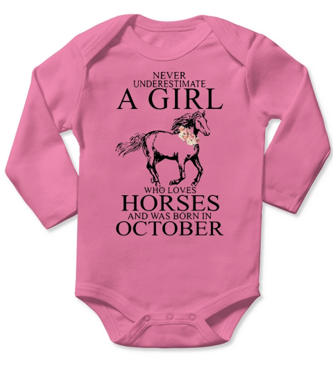 Never underestimate a girl who horses and was born in October shirt Long Sleeve Baby One-Piece