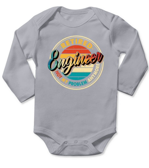 Retired Engineer Not My Problem Anymore Retro Long Sleeve Baby One-Piece
