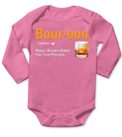 Whiskey Bourbon Definition Magic Brown Water For Fun People shirt Long Sleeve Baby One-Piece