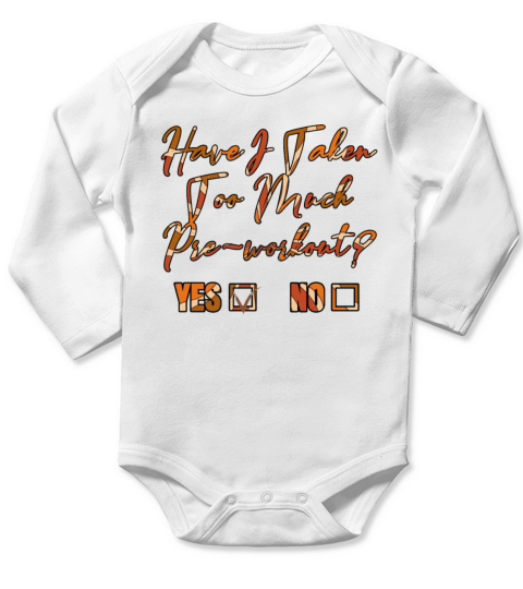 Yoga Quote For The Morning Yogi Have I Taken Too M Long Sleeve Baby One-Piece