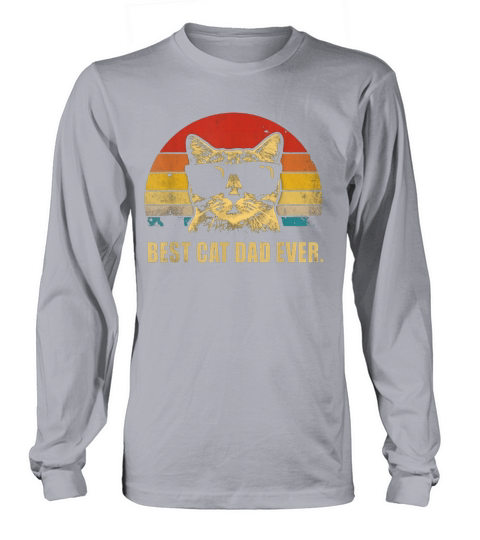Best Cat Dad Ever Vintage fathes day Tshirt Long sleeved Unisex