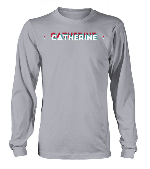 Catherine Name - Funny Name Catherine 80s theme Long sleeved Unisex