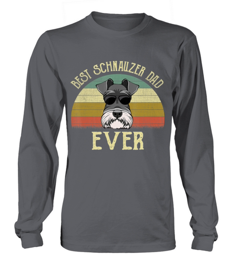 Mens Dog Vintage Best Schnauzer Dad ever Tshirt Fathers day Gifts T-Shirt Long sleeved Unisex