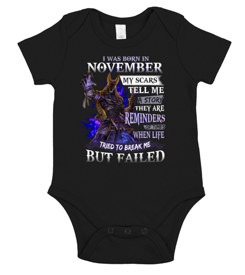 Anubis I Was Born In November My Scars Tell Me A Story They Are Reminders shirt Short Sleeve Baby One-Piece