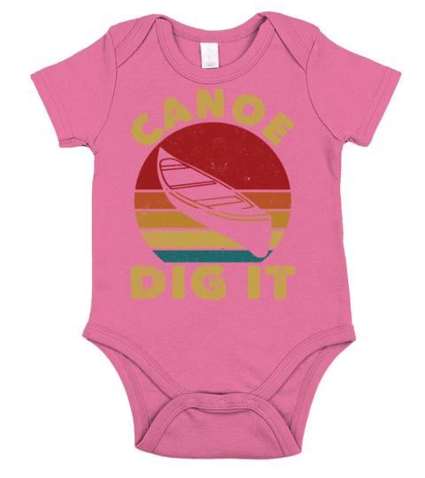 Canoe Dig It Funny Canoeing Vintage Kayak Short Sleeve Baby One-Piece