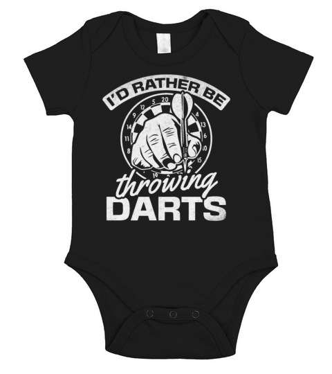 Darts Player Darts Game I Id Rather Be Throwing Short Sleeve Baby One-Piece