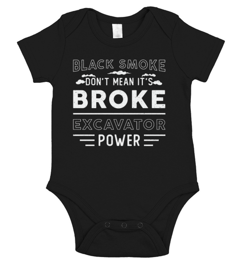 Excavator Dont Mean Its Broke Dig Construction Short Sleeve Baby One-Piece
