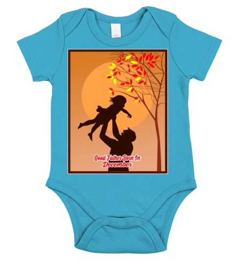 Good Father Born In December Short Sleeve Baby One-Piece