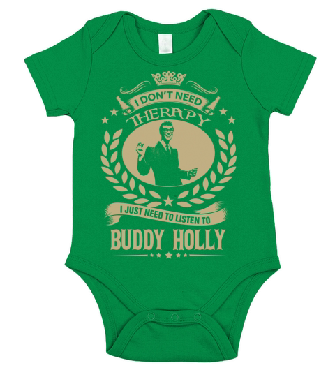 I Dont Need Therapy I Just Need To Listen To Buddy Holly TShirt Short Sleeve Baby One-Piece