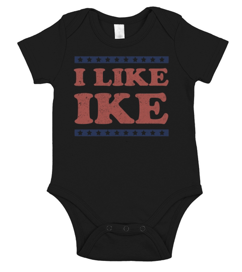 I Like Ike T Shirt Short Sleeve Baby One-Piece