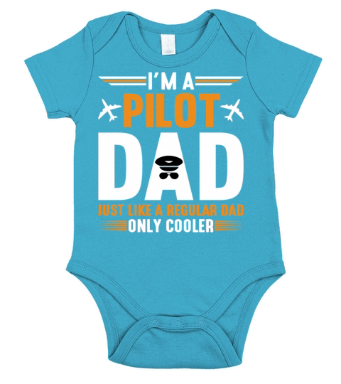I m A Pilot Dad Just Like A Regular Dad Only Short Sleeve Baby One-Piece