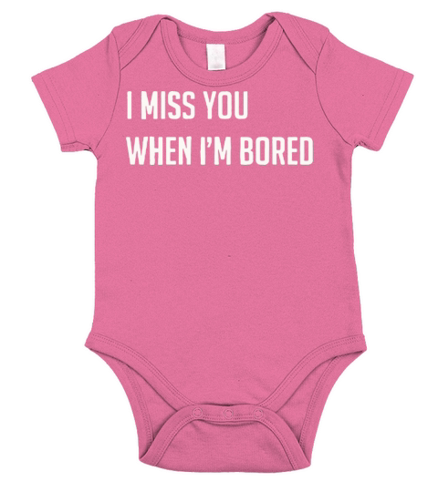 I Miss You When I m Bored Short Sleeve Baby One-Piece