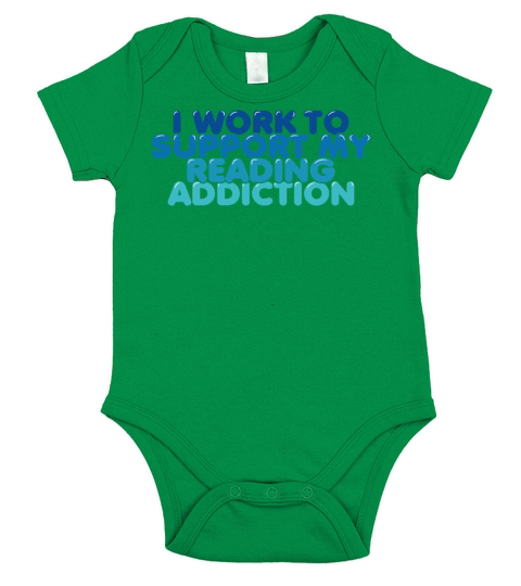 I Work to Support My Reading Addiction Short Sleeve Baby One-Piece