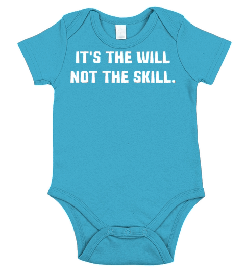 Its The Will Not The Skill Short Sleeve Baby One-Piece