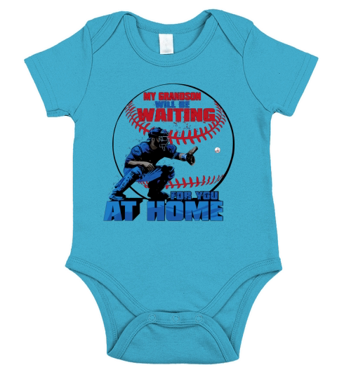 My Grandson Will Be Waiting For You At Home Short Sleeve Baby One-Piece