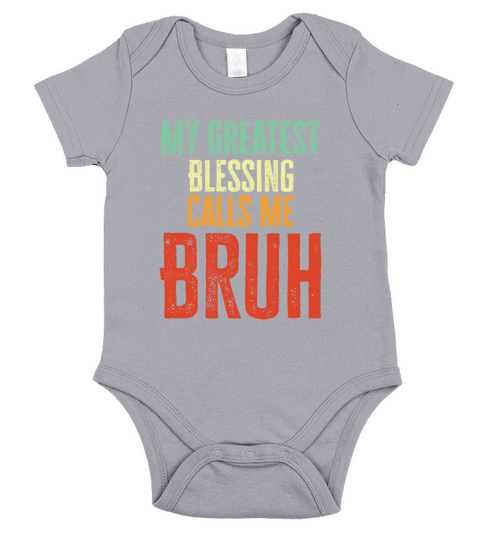 My Greatest Blessing Calls Me Bruh Short Sleeve Baby One-Piece