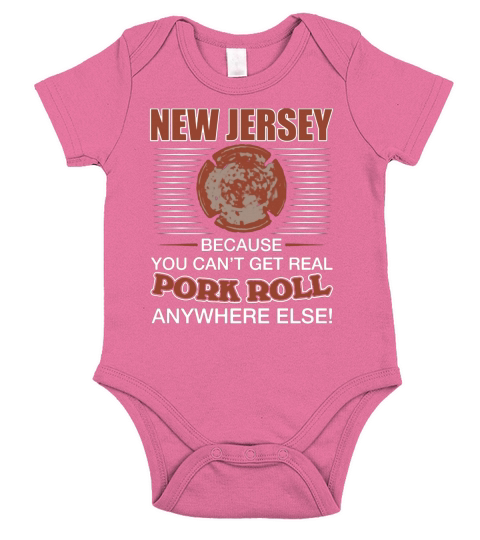 NEW JERSEY BECAUSE YOU CANT GET REAL PORK ROLL ANYWHERE ELSE Short Sleeve Baby One-Piece