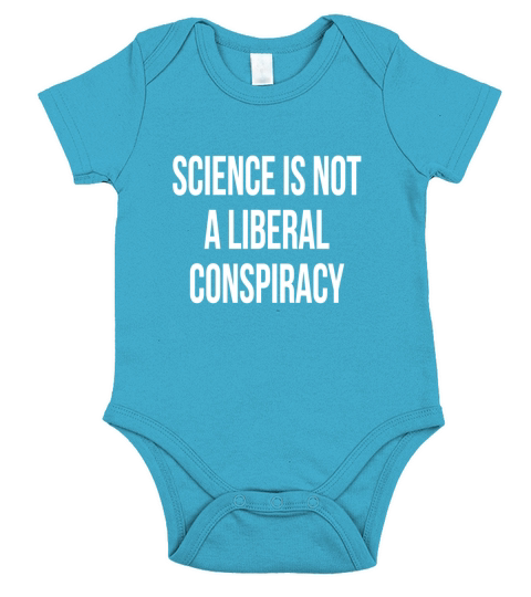 science is not a liberal conspiracy Short Sleeve Baby One-Piece