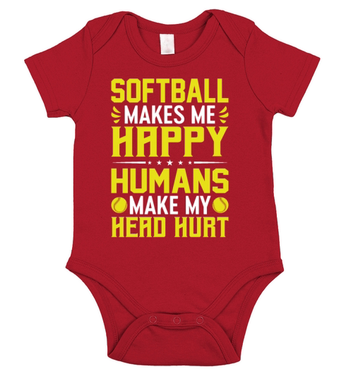 Softball Makes More Happy Humans Make My Head Short Sleeve Baby One-Piece