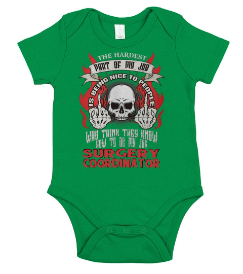 SURGERY COORDINATOR Hardest my job Short Sleeve Baby One-Piece