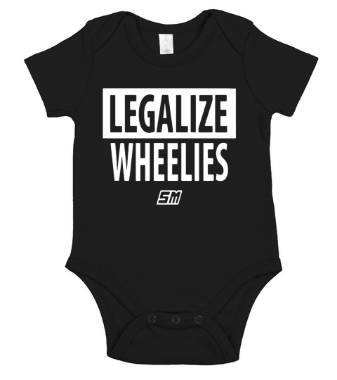 THAT IS THE LEGALIZE WHEELIES T-shirt Short Sleeve Baby One-Piece