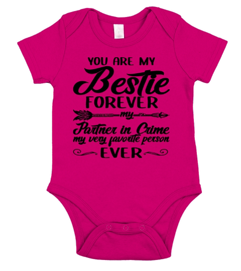 You Are My Bestie Forever My Partner In Crime My Very Favorite Person Ever Short Sleeve Baby One-Piece