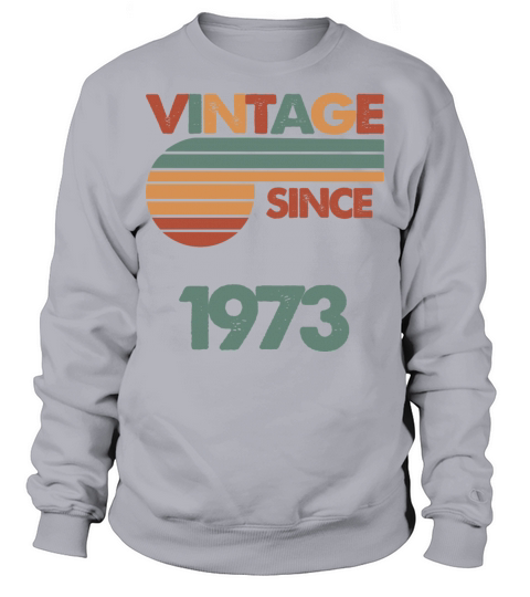 49th Vintage Birthday 1973 Sweatshirt Unisex