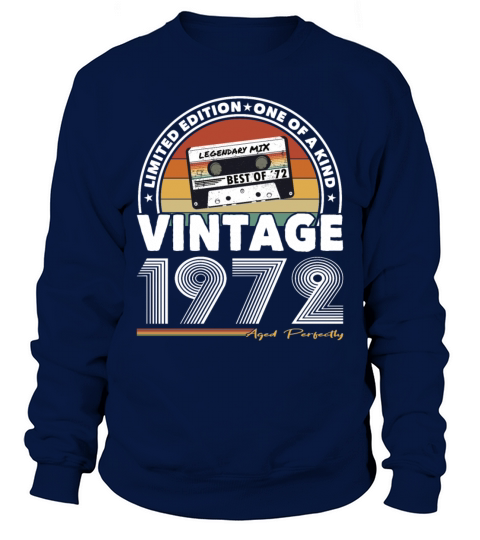50th birthday vintage 1972 aged perfectly Sweatshirt Unisex
