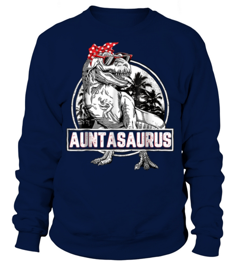 Funny Aunt Saurus Dinosaur T Shirt Women Auntie Gift - Ladies Flowy Tank Sweatshirt Unisex