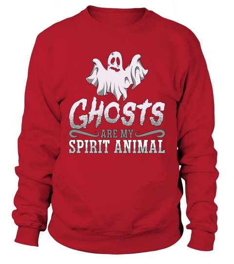 Ghost Hunter Ghosts Are My Spirit Animal Hunting Sweatshirt Unisex