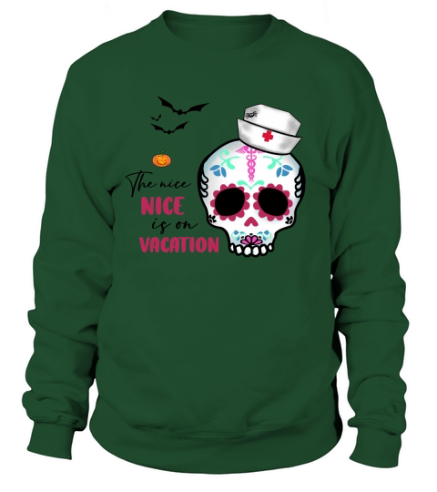 Halloween Nurse The Nice Nurse Is On Nacation Sweatshirt Unisex