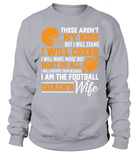 I Will Cheer I Will Make Noise Football Coachs Sweatshirt Unisex