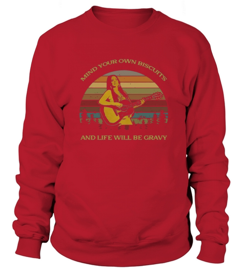 Kacey Musgraves – Mind Your Own Biscuits And Life Will Be Gravy Sweatshirt Unisex