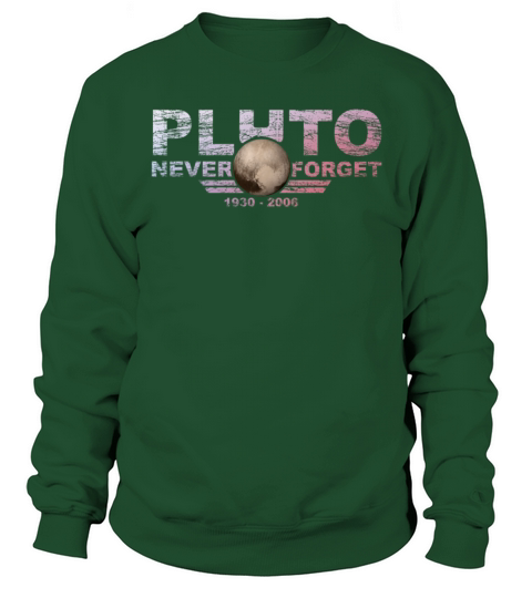 Never Forget Pluto Design Retro Style Funny Space Sweatshirt Unisex