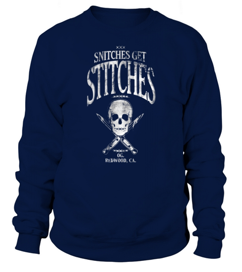 Snitches get stitches Sweatshirt Unisex