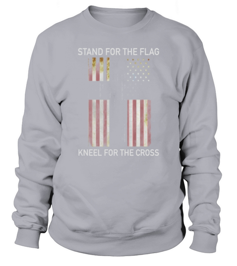 Stand For The Flag Kneel For The Cross American Flag Sweatshirt Unisex
