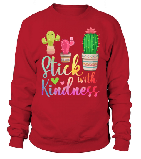 Stick With Kindness Cactus Lovers Teacher Sweatshirt Unisex