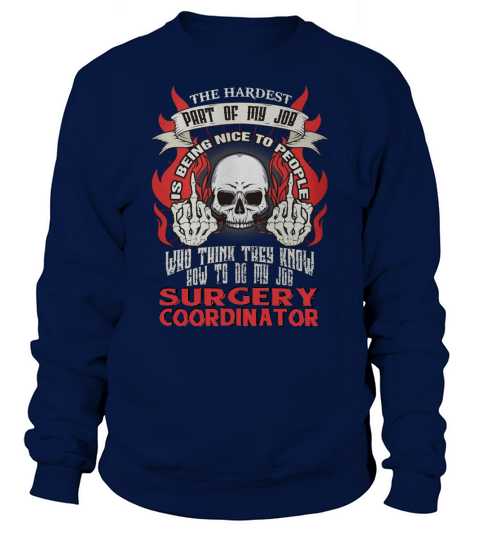SURGERY COORDINATOR Hardest my job Sweatshirt Unisex