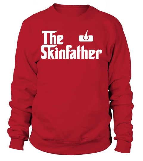 The Skin Father Funny Dermatology Dermatologist T Shirt Gift Black Youth Sweatshirt Unisex