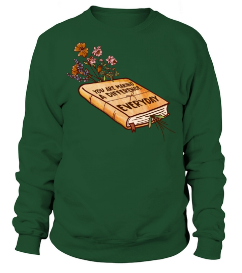 You are making a difference every day sublimation Sweatshirt Unisex