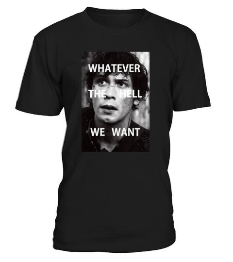 Bellamy Blake Whatever The Hell We Want T-Shirt Unisex