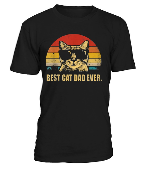 Best Cat Dad Ever Vintage fathes day Tshirt T-Shirt Unisex