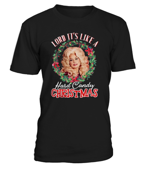 Dolly Parton Lord it’s like a Hard Candy Christmas shirt T-Shirt Unisex