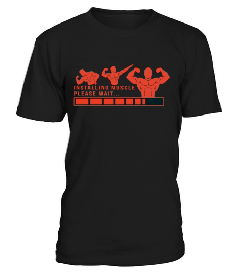 Installing Muscles Bodybuilder Gym Fitness Shirt T-Shirt Unisex