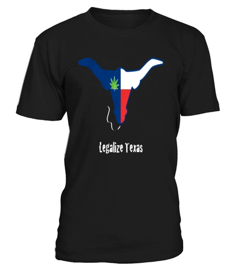 Legalize Texas! Tshirt T-Shirt Unisex
